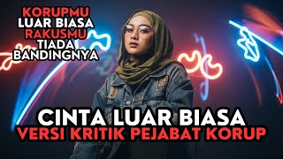 Download lagu CINTA LUAR BISA - VERSI KRITIK PEJABAT KORUP mp3 Download lagu CINTA LUAR BISA - VERSI KRITIK PEJABAT KORUP mp3