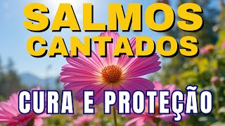 🎵1 Hora de SALMOS CANTADOS | Louvores que trazem CURA e PROTEÇÃO para sua VIDA | Bíblia em Canção