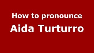 How to pronounce Aida Turturro