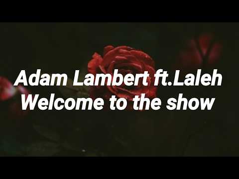 Adam Lambert ft.Laleh-Welcome to the show