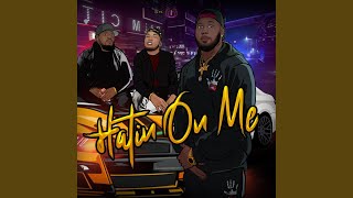 Hatin On Me Music Video