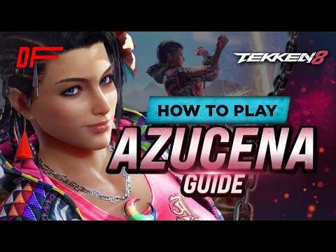 Azucena guide by Arslan Ash | Tekken 8