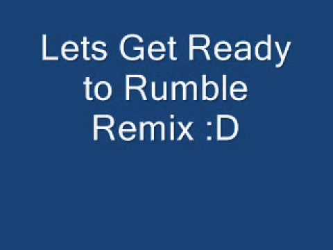 Lets get ready to rumble remix