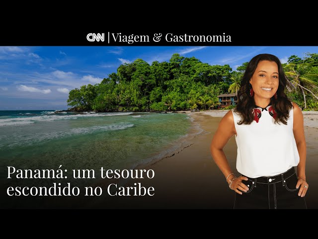 Panamá: um tesouro escondido no Caribe I CNN Viagem & Gastronomia