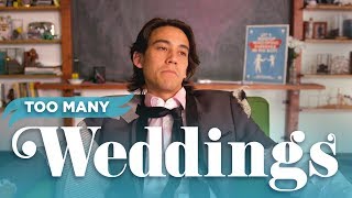 Too Many Weddings