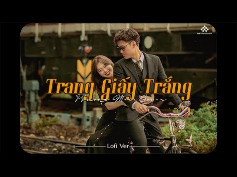 Trang Giấy Trắng (Lofi Version) - PhongG & Phương Mai