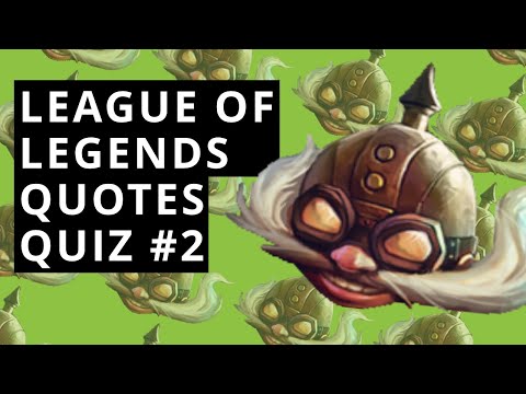 LoL Quotes Quiz #2 - Guess The LoL Champions By The Quotes (Beginner)