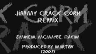 Jimmy Crack Corn Remix - Eminem, Rakim &amp; McMaybe (Prod. by Mart85)