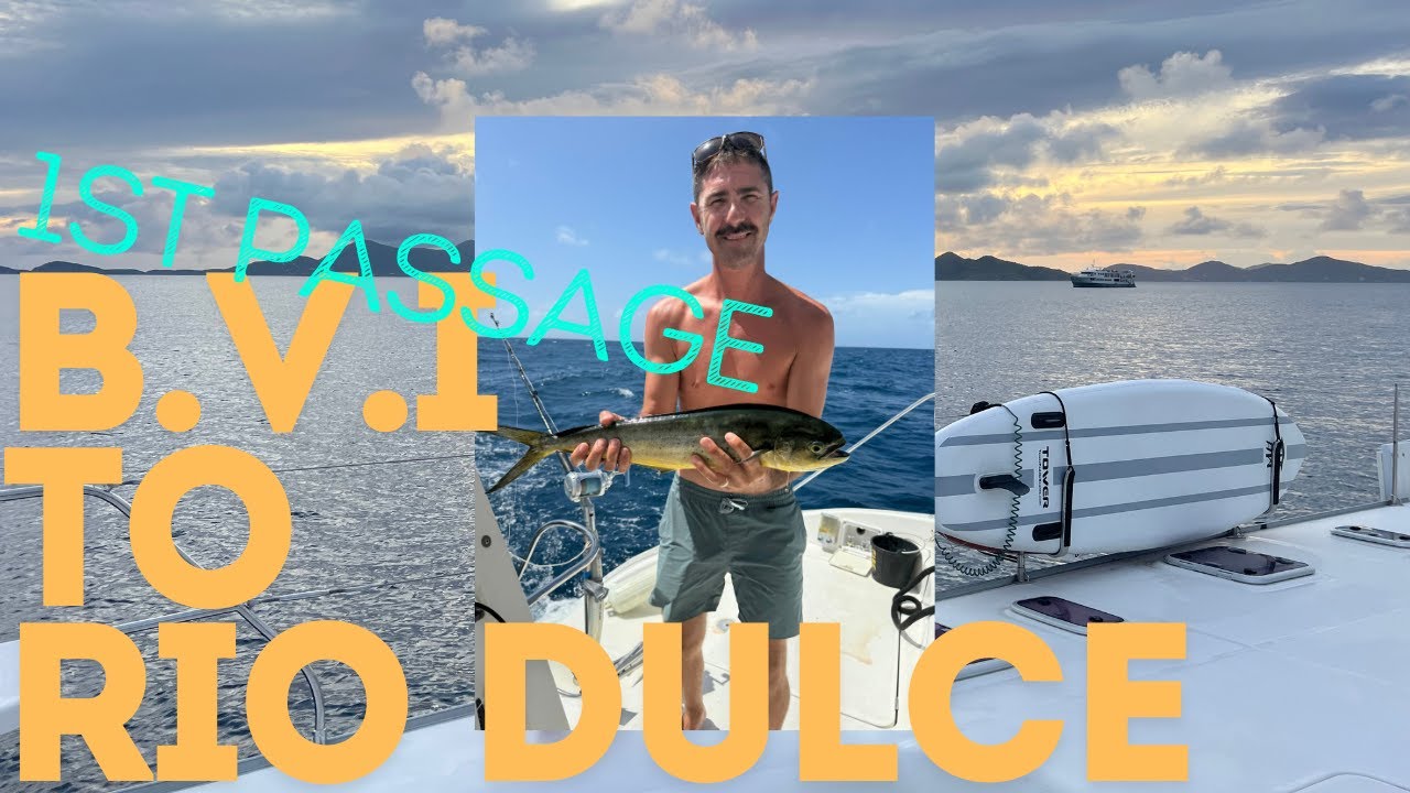 Sailing from BVI to Guatemala (FULL DOCUMENTARY)