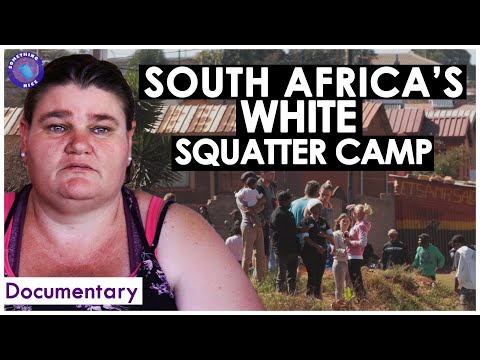 Poor White South Africans: Living in a Squatter Camp in South Africa Today