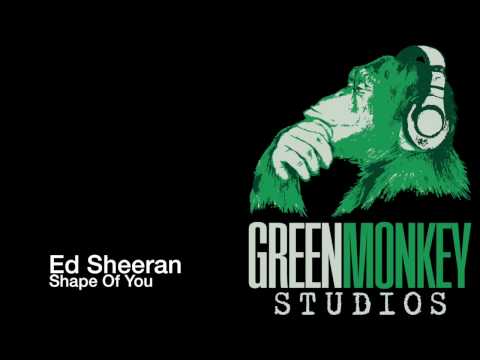 Green Monkey Studio - Ed Sheeran - Shape Of You Studio Cover