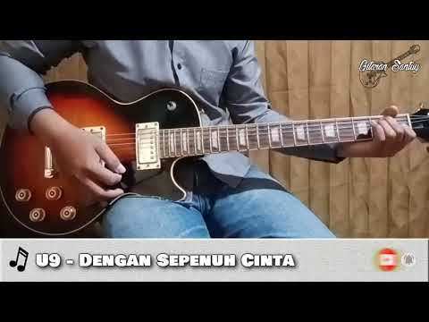 U9 - Dengan Sepenuh Cinta | Guitar Cover by. Gitaran Santuy