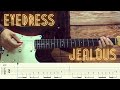 EYEDRESS - JEALOUS / Guitar Tutorial / Tabs + Chords +Solo