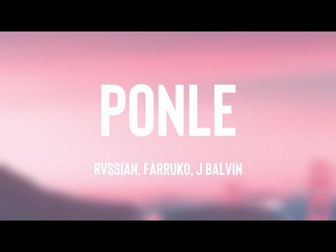 Ponle - Rvssian, Farruko, J Balvin (Lyrics Video) 🎸