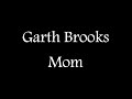 Garth Brooks - Mom (Official Lyric Video) 