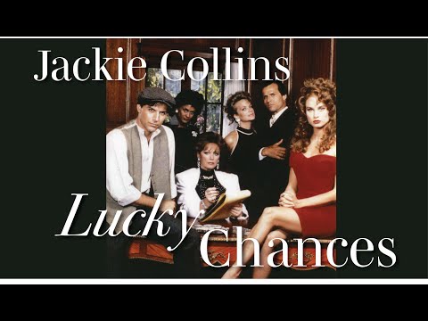 Jackie Collins’ Lucky Chances (1990) | Author’s Archival Copy – Part 1