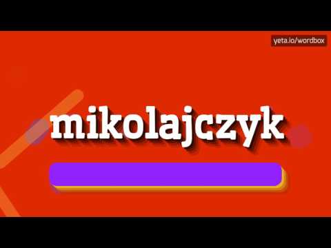 MIKOLAJCZYK - HOW TO PRONOUNCE IT!?