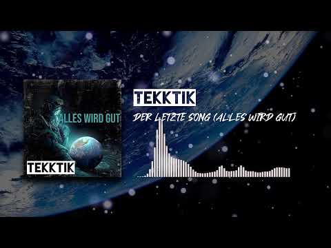 KUMMER - DER LETZTE SONG (ALLES WIRD GUT)  [TEKKTIK HARDTEKK / DnB REMIX]