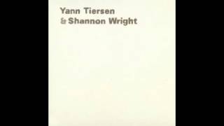 Something to live for - Yann Tiersen & Shannon Wright