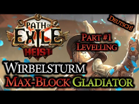 Path of Exile [3.12] Max-Block-Gladiator mit Wirbelsturm (Cyclone) | Part #1 - Levelling | Deutsch!