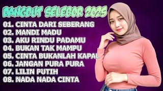 Download lagu DANGDUT SELEBOR 2025 || CINTA DARI SEBERANG - MANDI MADU - AKU RINDU PADAMU || DANGDUT NONSTOP 2025 mp3 Download lagu DANGDUT SELEBOR 2025 || CINTA DARI SEBERANG - MANDI MADU - AKU RINDU PADAMU || DANGDUT NONSTOP 2025 mp3