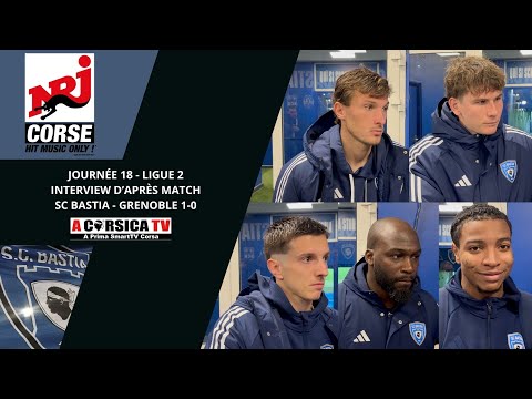 J18 - Post-match interviews: SC Bastia - Grenoble Foot 1-0.