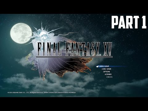 Final Fantasy XV - 100% Walkthrough Part 1 [PS4] – Tutorial