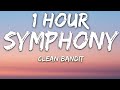 Clean Bandit - Symphony (Lyrics) feat. Zara Larsson 🎵1 Hour