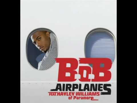 B.o.B. (feat. Hayley Williams) - Airplanes
