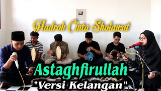 Download lagu Astaghfirullah 'Versi Kelangan' || Hadroh Cinta Sholawat mp3 Download lagu Astaghfirullah 'Versi Kelangan' || Hadroh Cinta Sholawat mp3