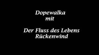 Dopewalka - Rückenwind