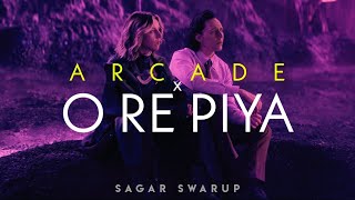 Arcade x O Re Piya (Full Audio)  ft LOKI  Sagar Sw