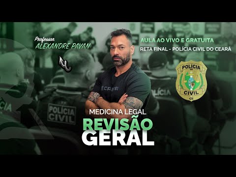 AULA RETA FINAL CONCURSO PCCE - MEDICINA LEGAL (REVISÃO GERAL)