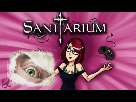 Sanitarium: It's All In Your Head.
