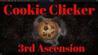 THE THIRD ASCENSION! COOKIE CLICKER Walkthrough #8