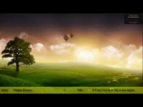 If Ever You're In My Arms Again - Peabo Bryson