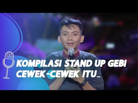 Kompilasi Stand Up Comedy Gebi Ramadhan: Cewek-cewek Masa Kini di Mata Gebi