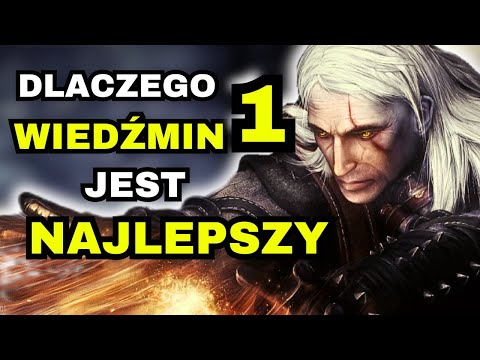 WHY IS THE WITCHER 1 THE BEST INSTALLMENT OF THE SERIES?