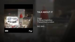Giggs Ft Kristian Hamilton &amp; Theophilus London - Talk About It