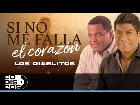 Si No Me Falla El Corazón, Los Diablitos - Video