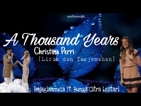 A Thousand Years -Christina Perri cover by Rajagiannuca Ft.Bcl [Lirik dan Terjemahannya]