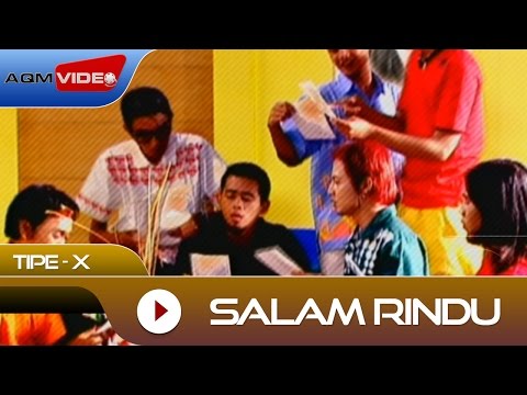 Tipe-X - Salam Rindu | Official Video