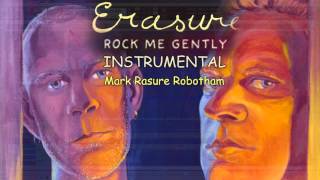 Erasure - Rock Me Gently - Instrumental