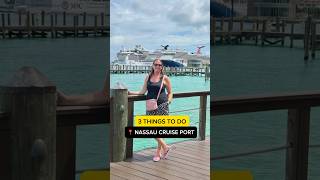 Three Nassau Cruise Port Attractions 🛳️🇧🇸🛳️ #nassaubahamas #bahamascruise #cruisetravel