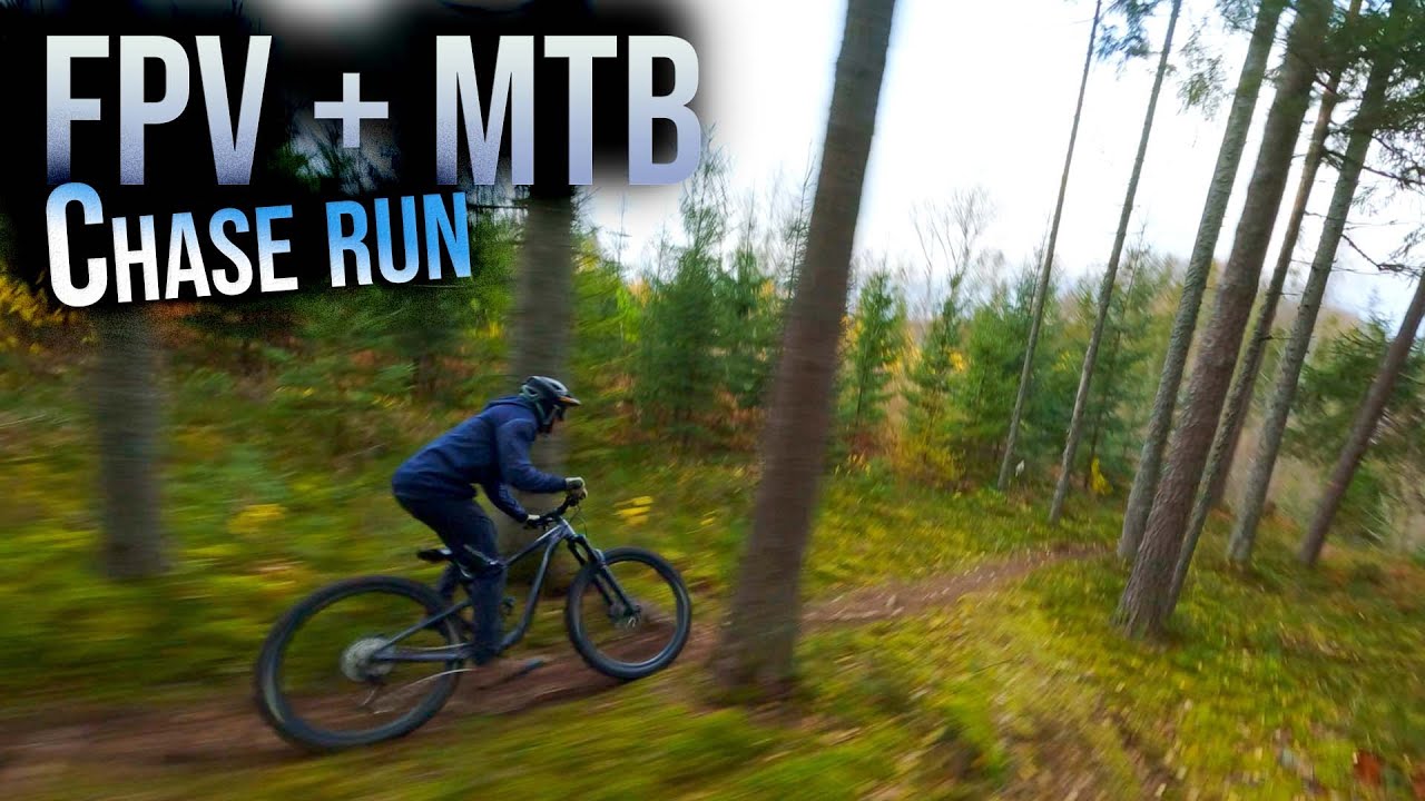 FPV + MTB Chase run