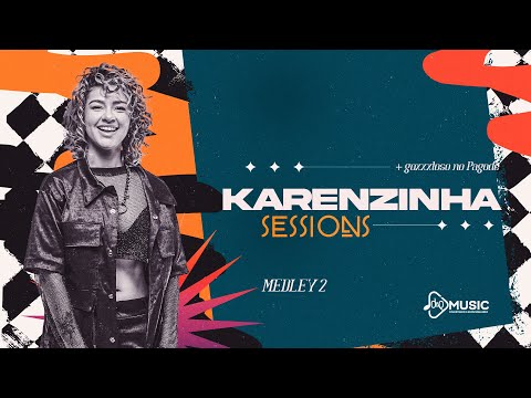 Medley - Karenzinha Sessions 2