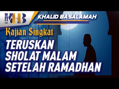 Teruskan Sholat Malam setelah Ramadhan