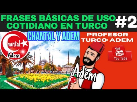 ✅CLASE DE TURCO🇹🇷|#2 FRASES BÁSICAS  en TURCO de USO COTIDIANO con el PROFESOR ADEM🇹🇷