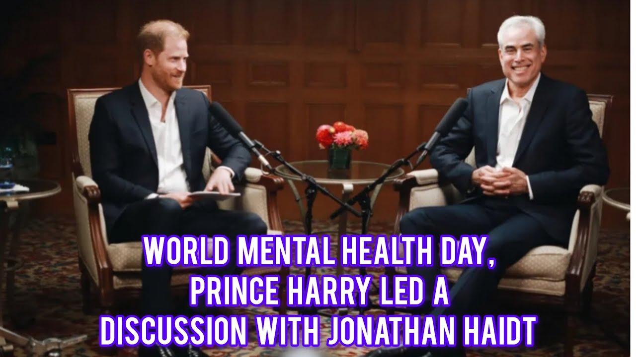 World Mental Health Day, Prince Harry led a discussion with Jonathan Haidt on The Anxious Generation