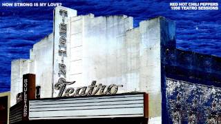 Red Hot Chili Peppers - How Strong Is My Love? [Demo]